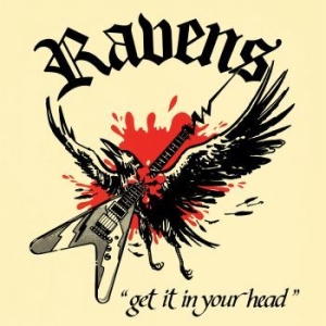 Ravens - Get It In Your Head in the group CD / Hårdrock/ Heavy metal at Bengans Skivbutik AB (3648553)