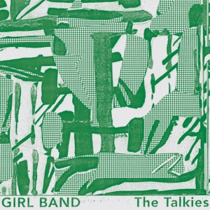 Girl Band - The Talkies in the group CD / Pop-Rock at Bengans Skivbutik AB (3650043)