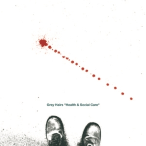 Grey Hairs - Health & Social Care in the group VINYL / Pop-Rock at Bengans Skivbutik AB (3650702)