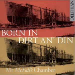 Various - Born In Dirt An' Din in the group CD / New releases / Classical at Bengans Skivbutik AB (3650825)