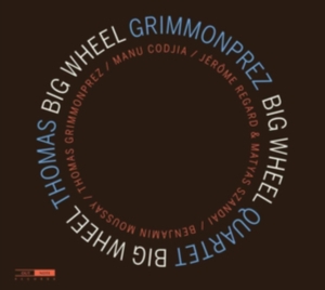 Thomas Grimmonprez Quartet - Big Wheel in the group OTHER / Övrigt /  at Bengans Skivbutik AB (3650831)