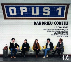 Corelli Arcangeli Dandrieu Jean- - Opus 1: Dandrieu - Corelli in the group CD / Klassiskt at Bengans Skivbutik AB (3651165)