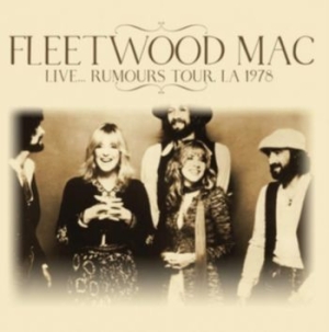 Fleetwood Mac - Live...Rumours Tour L.A. 1978 (Fm) in the group CD / New releases / Rock at Bengans Skivbutik AB (3651351)