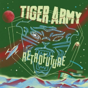 TIGER ARMY - RETROFUTURE in the group CD / Pop-Rock at Bengans Skivbutik AB (3653842)