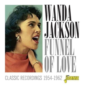 Wanda Jackson - Funnel Of Love - Classic Recordings 1954-1962 in the group OTHER / Övrigt /  at Bengans Skivbutik AB (3653967)
