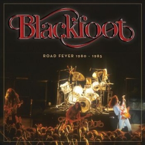 Blackfoot - Road Fever 1980-1985 in the group CD / Pop-Rock at Bengans Skivbutik AB (3654041)