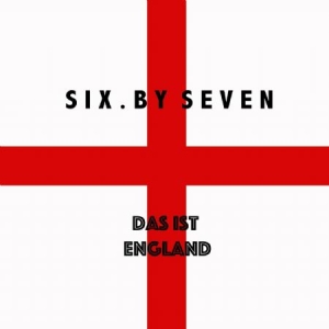 Six By Seven - Das Ist England in the group OUR PICKS / Album Of The Year 2019 / Årsbästa 2019 Gaffa at Bengans Skivbutik AB (3654202)