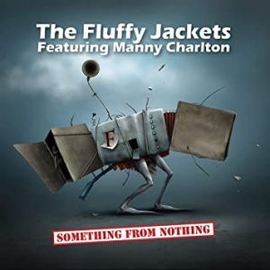 Fluffy Jackets Feat. Manny Charlton - Something From Nothing (Cd+Dvd) in the group CD / New releases / Rock at Bengans Skivbutik AB (3654243)