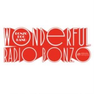 Bonzo Dog Doo Dah Band - Wonderful Radio Bonzo! in the group VINYL / Pop-Rock at Bengans Skivbutik AB (3654274)