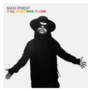 Maxi Priest - It All Comes Back To Love in the group CD / Upcoming releases / Reggae at Bengans Skivbutik AB (3654566)