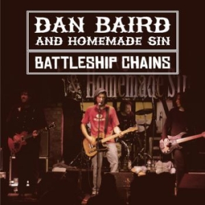 Dan Baird & Homemade Sin - Battleship Chains (2 Cd + Dvd) in the group CD / Pop-Rock at Bengans Skivbutik AB (3655793)