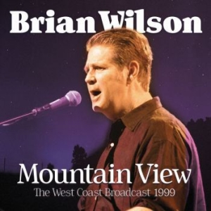 Wilson Brian - Mountain View (Live Broadcast 1998) in the group CD / Pop at Bengans Skivbutik AB (3656442)