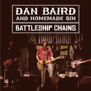 Baird Dan & Homemade Sin - Battleship Chains (2Cd+Dvd) in the group CD / Rock at Bengans Skivbutik AB (3656645)