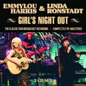 Harris Emmylou & Ronstadt Linda - Girls Night Out (2 Cd Broadcast 199 in the group CD / Pop-Rock at Bengans Skivbutik AB (3656772)