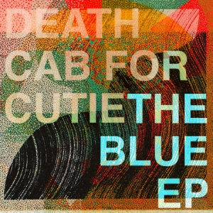 Death Cab For Cutie - The Blue Ep (Vinyl Ep Ltd.) in the group VINYL / Pop at Bengans Skivbutik AB (3656783)