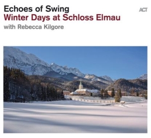 Echoes Of Swing - Winter Days At Schloss Elmau in the group CD / Jazz/Blues at Bengans Skivbutik AB (3656792)