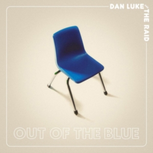 Luke Dan & The Raid - Out Of The Blue in the group OTHER / Övrigt / at Bengans Skivbutik AB (3656920)
