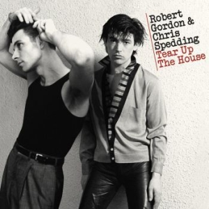 Gordon Robert & Chris Spedding - Tear Up The House in the group CD / Rock at Bengans Skivbutik AB (3656954)
