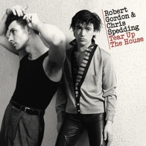 Gordon Robert & Chris Spedding - Tear Up The House in the group CD / Pop-Rock at Bengans Skivbutik AB (3656954)