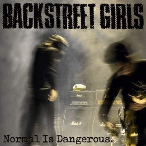 Backstreet Girls - Normal Is Dangerous in the group CD / Rock at Bengans Skivbutik AB (3657341)