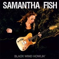 Fish Samantha - Black Wind Howlin' in the group CD / Jazz/Blues at Bengans Skivbutik AB (3657590)