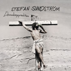 Sundström Stefan - Domedagspredikan in the group CD / Pop-Rock,Svensk Musik at Bengans Skivbutik AB (3657739)