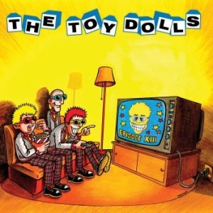 Toy Dolls - Episode Xiii (Vinyl) in the group VINYL / Upcoming releases / Rock at Bengans Skivbutik AB (3658981)