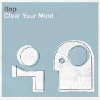 Bop - Clear Your Mind in the group CD / Bestsellers at Bengans Skivbutik AB (3659061)