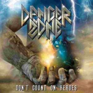Danger Zone - Don't Count On Heroes in the group CD / Upcoming releases / Hardrock/ Heavy metal at Bengans Skivbutik AB (3659116)