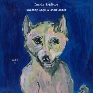 Darrin Bradbury - Talking Dogs & Atom Bombs in the group VINYL / Pop at Bengans Skivbutik AB (3661357)
