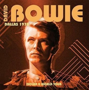 Bowie David - Dallas 1978 - Isolar Ii World Tour in the group VINYL / Upcoming releases / Rock at Bengans Skivbutik AB (3661913)