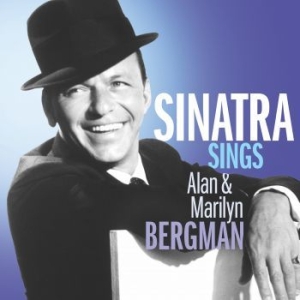 Frank Sinatra - Songs Of Alan & Marilyn Bergman in the group OUR PICKS / CD Pick 4 pay for 3 at Bengans Skivbutik AB (3663009)
