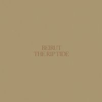 BEIRUT - THE RIP TIDE (RE-ISSUE) in the group VINYL / Pop-Rock at Bengans Skivbutik AB (3663988)