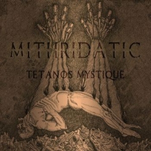 Mithridatic - Tetanos Mystique in the group CD / Hårdrock at Bengans Skivbutik AB (3664023)