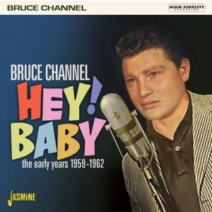 Bruce Channel - Hey! Baby in the group CD / Pop-Rock at Bengans Skivbutik AB (3664525)