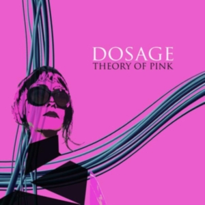 Dosage - Theory Of Pink in the group OTHER / Övrigt / at Bengans Skivbutik AB (3664659)
