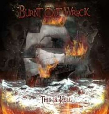 Burnt Out Wreck - This Is Hell in the group OTHER / Övrigt /  at Bengans Skivbutik AB (3664730)