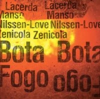 Lacerda/Manso/Nilssen-Love/Zenicola - Bota Fogo in the group CD / Jazz/Blues at Bengans Skivbutik AB (3664763)