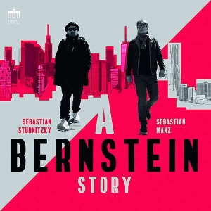 Bernstein Leonard - A Bernstein Story in the group CD / New releases / Classical at Bengans Skivbutik AB (3665972)