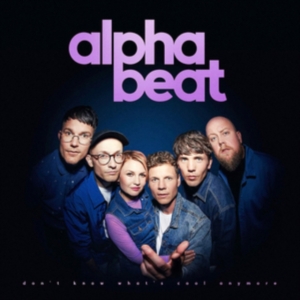 Alphabeat - Don't Know What's Cool Anymore in the group OTHER / Övrigt /  at Bengans Skivbutik AB (3667011)