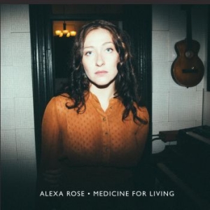 Rose Alexa - Medicine For Living in the group CD / Pop at Bengans Skivbutik AB (3669325)