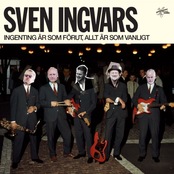 Sven-Ingvars - Ingenting Är Som Förut, Allt Ä in the group CD / Pop-Rock at Bengans Skivbutik AB (3669656)