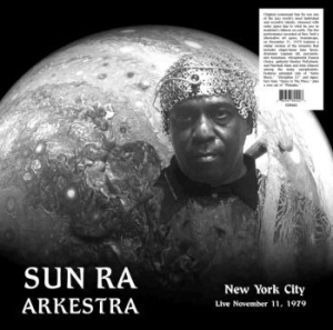 Sun Ra Arkestra - New York Ciry Live 1979 in the group VINYL / New releases / RNB, Disco & Soul at Bengans Skivbutik AB (3670118)