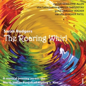 Rodgers Sarah - The Roaring Whirl in the group CD / New releases / Classical at Bengans Skivbutik AB (3670260)