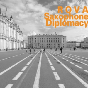 Rova - Saxophone Diplomacy in the group OTHER / Övrigt / at Bengans Skivbutik AB (3671823)