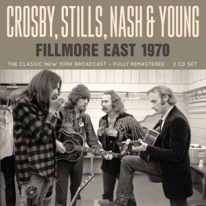 Crosby Stills Nash & Young - Fillmore East 1970 (Live Broadcast in the group CD / Pop-Rock at Bengans Skivbutik AB (3672769)
