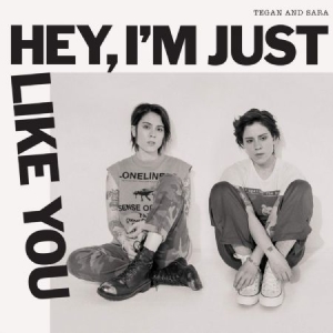 Tegan And Sara - Hey, I'm Just Like You in the group CD / Pop-Rock at Bengans Skivbutik AB (3672783)