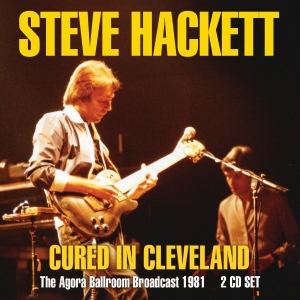 Hackett Steve - Cured In Cleveland (2 Cd Broadcast in the group CD / Pop-Rock at Bengans Skivbutik AB (3674672)