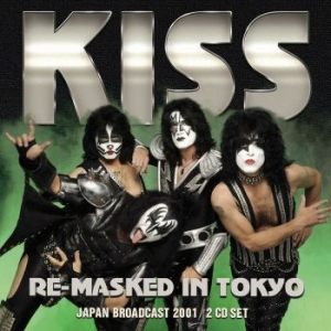 Kiss - Re-Masked In Tokyo (2 Cd Broadcast in the group CD / Hårdrock at Bengans Skivbutik AB (3674679)