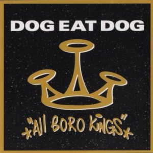 Dog Eat Dog - All Boro Kings (25Th Anniversary Di in the group CD / Upcoming releases / Hardrock/ Heavy metal at Bengans Skivbutik AB (3674681)